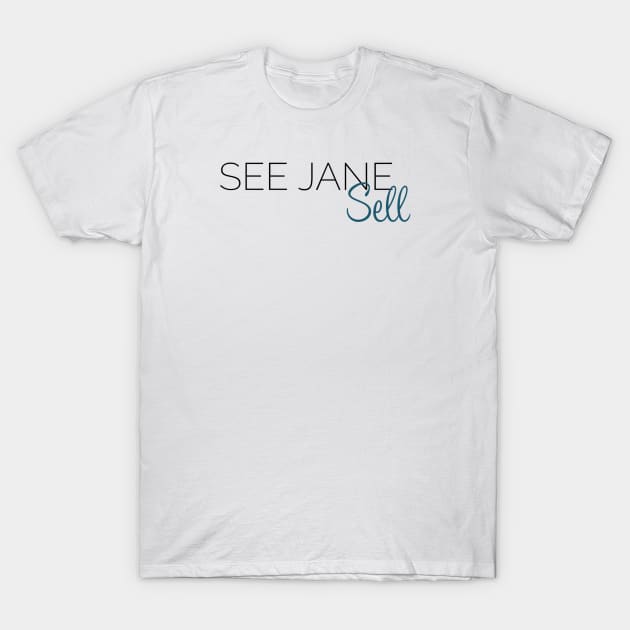 See Jane Sell T-Shirt by Public House Media